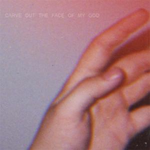 CD Shop - INFINITE BODY CARVE OUT THE FACE OF MY GOD