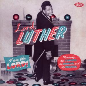 CD Shop - LORD LUTHER I AM THE LORD!