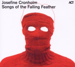 CD Shop - CRONHOLM, JOSEFINE SONGS OF THE FALLING FEATHER