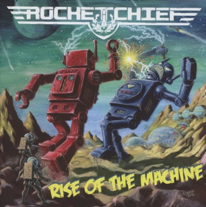 CD Shop - ROCKETCHIEF RISE OF THE MACHINE