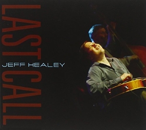 CD Shop - HEALEY, JEFF LAST CALL