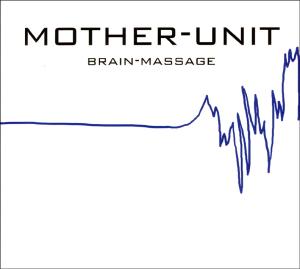 CD Shop - MOTHER-UNIT BRAIN-MASSAGE
