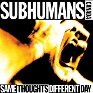 CD Shop - SUBHUMANS SAME THOUGHTS DIFFERENT DAY