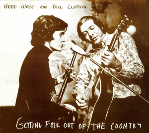 CD Shop - WEST, HEDY & BILL CLIFTON GETTING FOLK OUT OF THE COUNTRY