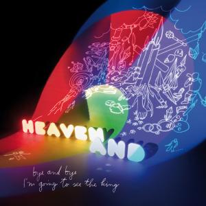 CD Shop - HEAVEN AND BYE & BYE I\