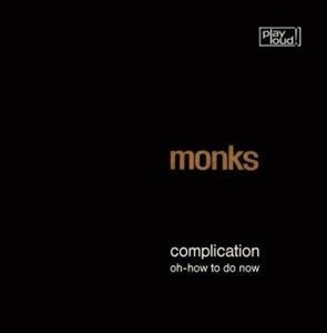 CD Shop - MONKS 7-COMPLICATION/OH-HOW TO DO NOW