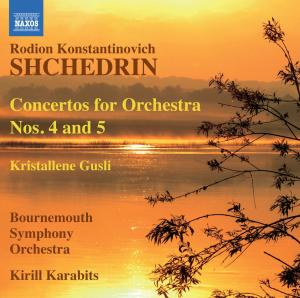 CD Shop - SHCHEDRIN, R. CONCERTOS FOR ORCHESTRA NO.4 & 5