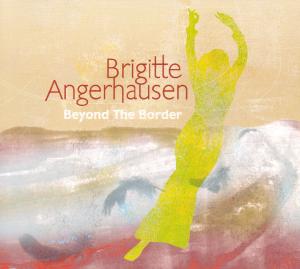 CD Shop - ANGERHAUSEN, BRIGITTE BEYOND THE BORDER