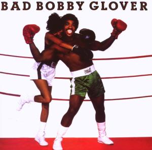 CD Shop - GLOVER, BOBBY BAD BOBBY GLOVER