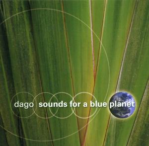CD Shop - DAGO SOUNDS FOR A BLUE PLANET