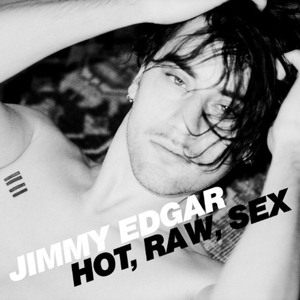 CD Shop - EDGAR, JIMMY HOT RAW SEX