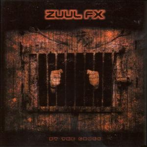 CD Shop - ZUUL FX BY THE CROSS