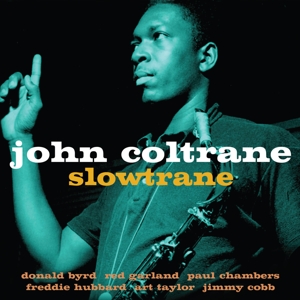 CD Shop - COLTRANE, JOHN SLOWTRANE
