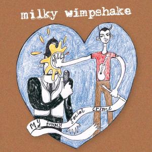 CD Shop - MILKY WIMPSHAKE MY FUNNY SOCIAL CRIME