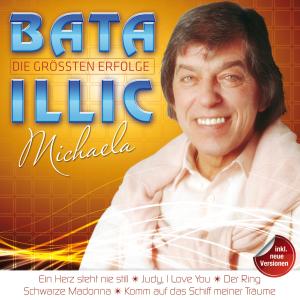 CD Shop - ILLIC, BATA DIE GROSSTEN ERFOLGE-MICHAELA