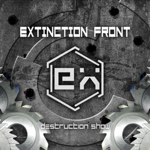 CD Shop - EXTINCTION FRONT DESTRUCTION SHOW
