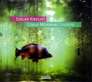CD Shop - KNECHT, EDGAR GOOD MORNING LILOFEE
