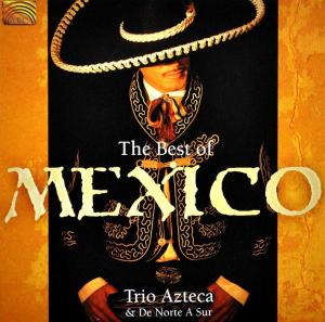 CD Shop - TRIO AZTECA & DE NORTE A BEST OF MEXICO
