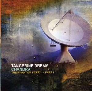 CD Shop - TANGERINE DREAM CHANDRA - PHANTOM FERRY I