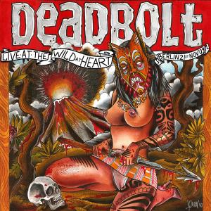 CD Shop - DEADBOLT LIVE IN BERLIN WILD AT HEART 2009