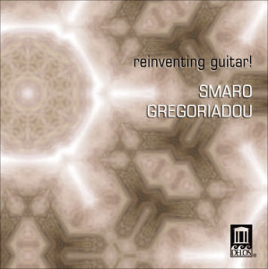 CD Shop - GREGORIADOU, SMARO REINVENTING GUITAR
