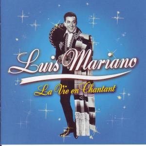 CD Shop - MARIANO, LUIS LA VIE EN CHANTANT