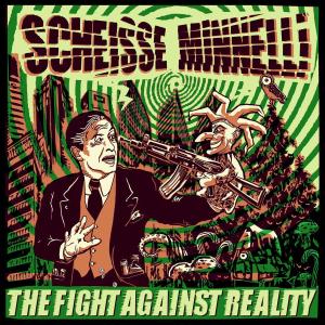 CD Shop - SCHEISSE MINNELLI FIGHT AGAINST REALITY