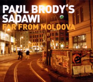 CD Shop - BRODY, PAUL -SADAWI- FAR FROM MOLDOVA