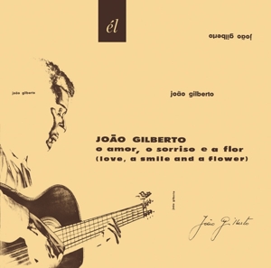 CD Shop - GILBERTO, JOAO O AMOR O SORRISO E A FLOR