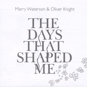 CD Shop - WATERSON, MARRY & OLIVIER DAYS THAT SHAPED ME