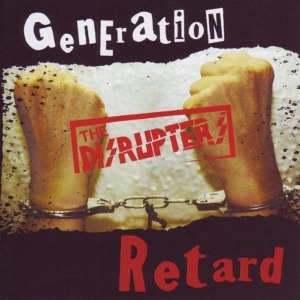 CD Shop - DISRUPTERS GENERATION RETARD