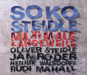CD Shop - SOKO STEIDLE MAXIMALE LANGEWEILE