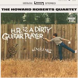CD Shop - ROBERTS, HOWARD H.R. IS A DIRTY GUITAR PLAYER
