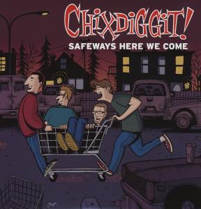 CD Shop - CHIXDIGGIT SAFEWAYS HERE WE COME