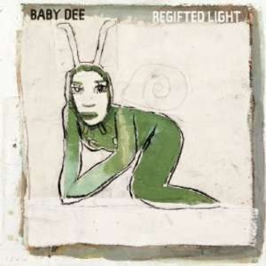 CD Shop - BABY DEE REGIFTED LIGHT
