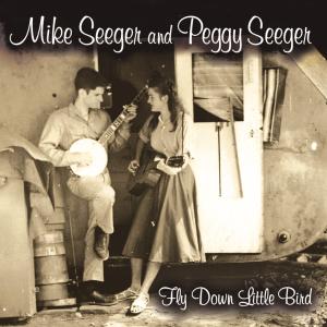 CD Shop - SEEGER, MIKE & PEGGY FLY DOWN LITTLE BIRD