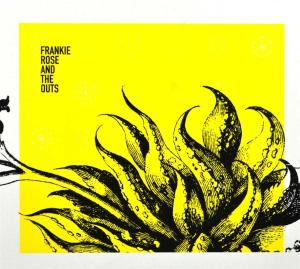 CD Shop - ROSE, FRANKIE & THE OUTS FRANKIE ROSE & THE OUTS