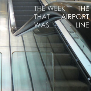 CD Shop - WEEK THAT WAS AIRPORT LINE