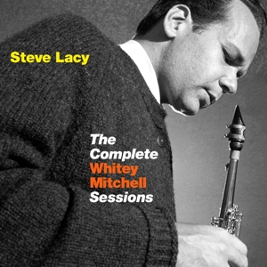CD Shop - LACY, STEVE COMPLETE WHITLEY MITCHELL SESSIONS