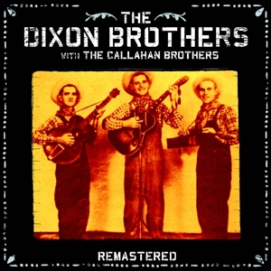 CD Shop - DIXON BROTHERS WITH THE CALLAHAN BROTHERS