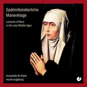 CD Shop - ENSEMBLE FRUHE MUSIK AUGS LAMENTS OF MARY IN THE MIDDLE AGES