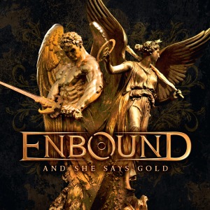 CD Shop - ENBOUND AND SHE SAYS GOLD