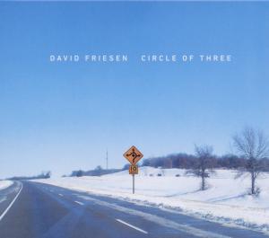 CD Shop - FRIESEN, DAVID CIRCLE OF THREE