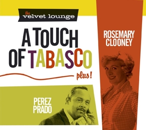 CD Shop - CLOONEY, ROSEMARY & PEREZ TOUCH OF TABASCO PLUS
