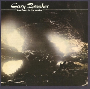 CD Shop - BROOKER, GARY LEAD ME TO THE WATER