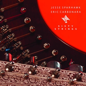 CD Shop - SPARHAWK, JESSE/ERIC CARB SIXTY STRINGS