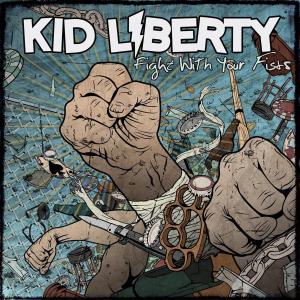 CD Shop - KID LIBERTY FIGHT WITH YOUR FIST