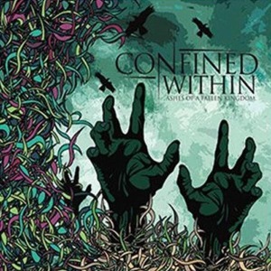 CD Shop - CONFINED WITHIN ASHES OF A FALLEN KINGDOM