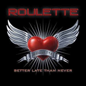 CD Shop - ROULETTE BETTER LATE THAN NEVER