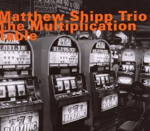 CD Shop - SHIPP, MATTHEW -STRING TRIO- MULTIPLICATION TABLE